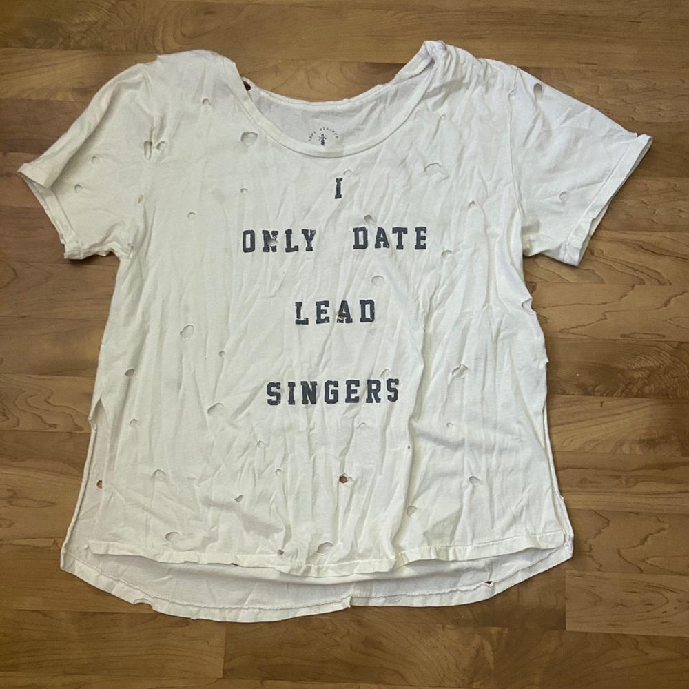 Over sized “I only date lead singers” tee